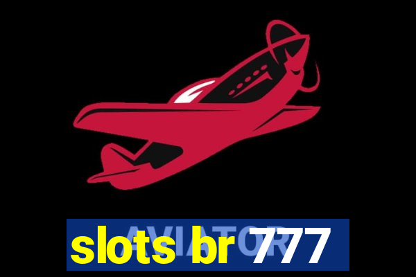 slots br 777